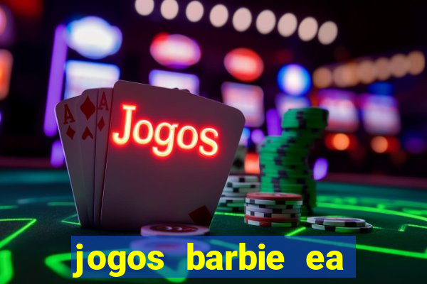 jogos barbie ea magia da moda